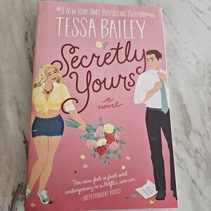 Secretly Yours Novel by Tessa Bailey